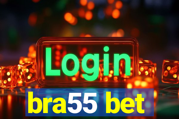 bra55 bet